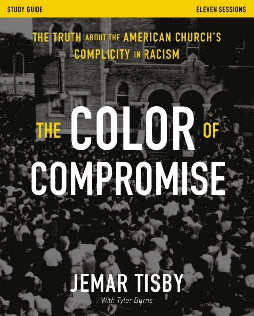 Jemar Tisby - Color of Compromise Study Guide, E-bok