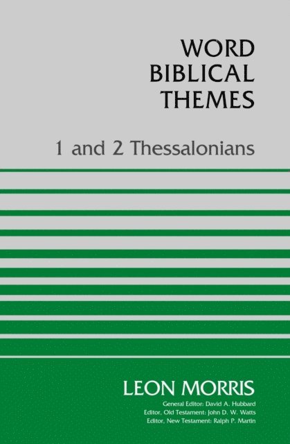 Leon Morris - 1 and 2 Thessalonians, E-bok