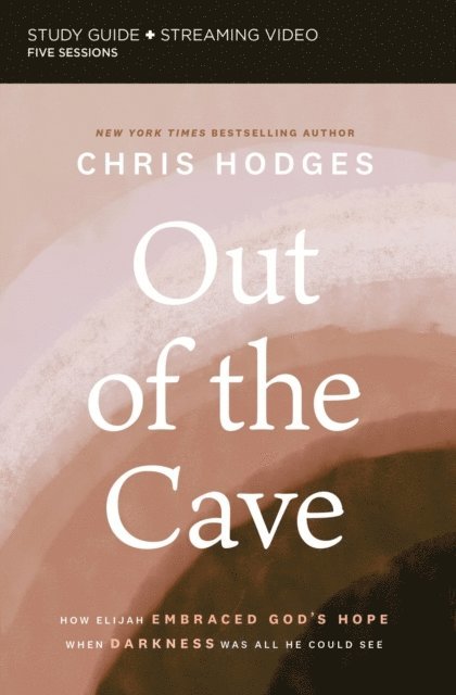 Chris Hodges - Out of the Cave Bible Study Guide  plus Streaming Video, E-bok