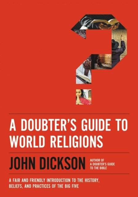John Dickson - Doubter's Guide to World Religions, E-bok
