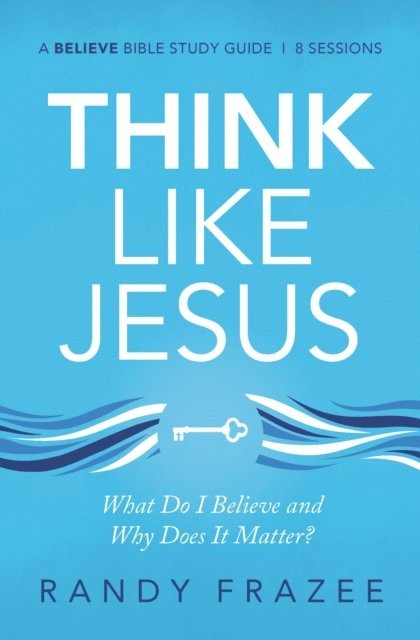 Randy Frazee - Think Like Jesus Bible Study Guide, E-bok