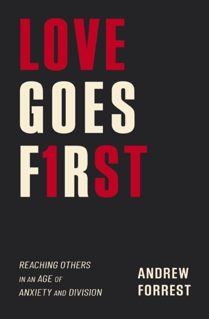 Andrew Forrest - Love Goes First, E-bok
