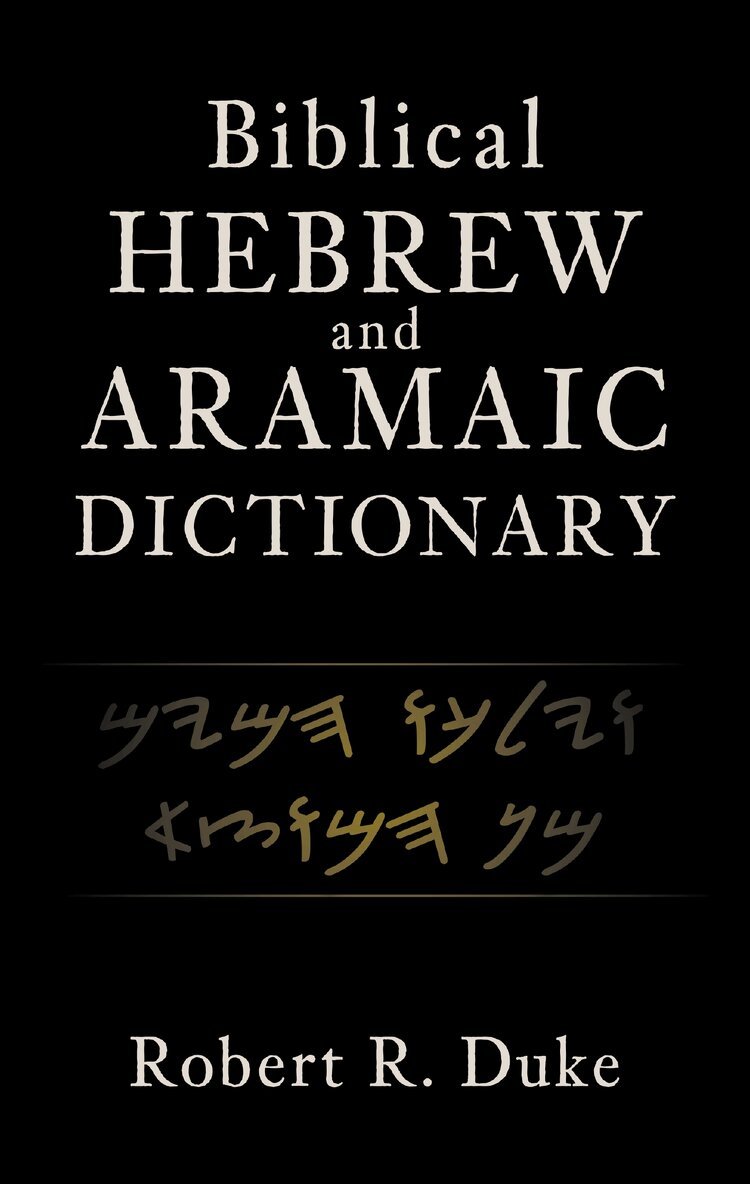 Robert R. Duke - Biblical Hebrew and Aramaic Dictionary, Inbunden