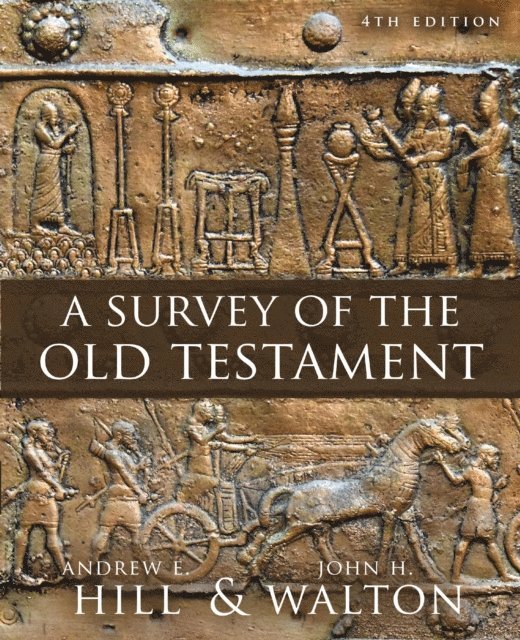 John H. Walton, Andrew E. Hill - Survey of the Old Testament, E-bok