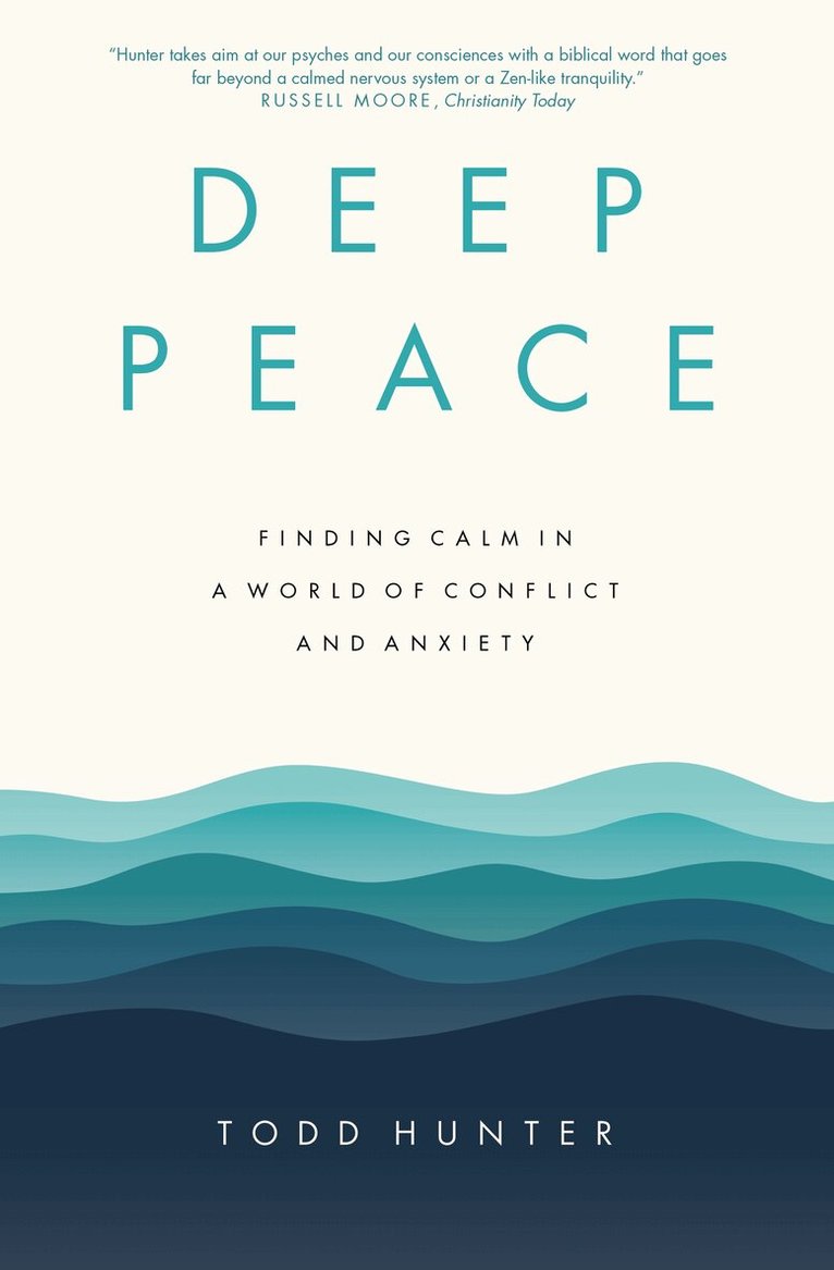 Todd D. Hunter - Deep Peace, Häftad. Tillgänglighet: Lägg i varukorg