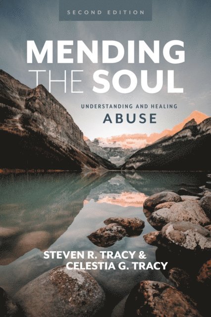 Celestia G Tracy, Steven R. Tracy - Mending the Soul, Second Edition, E-bok