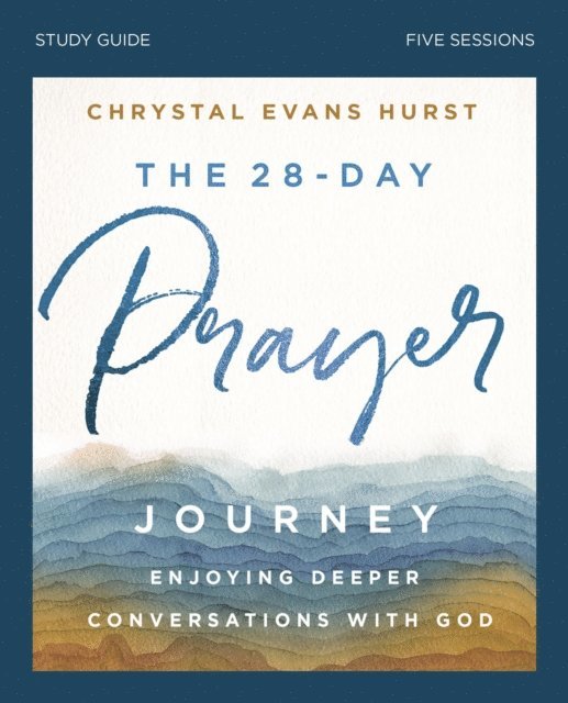 Chrystal Evans Hurst - 28-Day Prayer Journey Bible Study Guide, E-bok