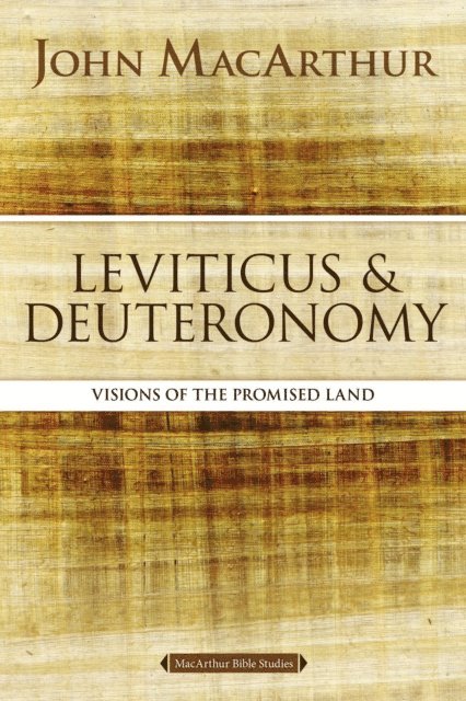 John F. MacArthur - Leviticus and Deuteronomy, E-bok