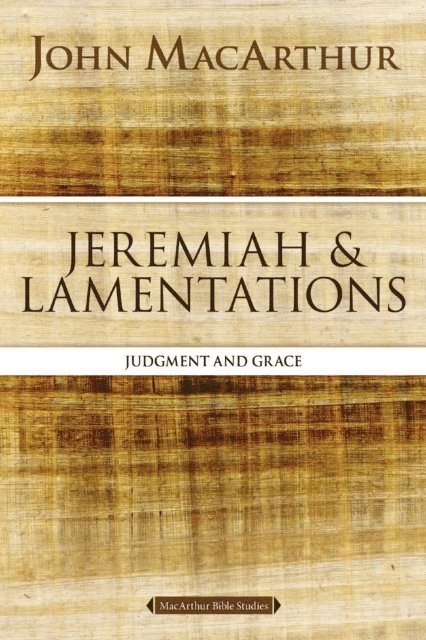 John F. MacArthur - Jeremiah and Lamentations, E-bok