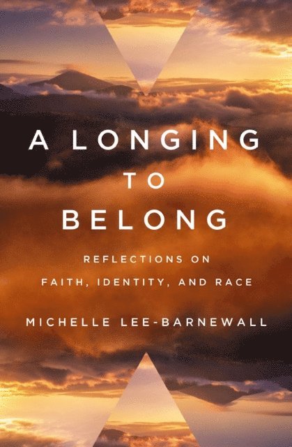 Michelle Lee-Barnewall - Longing to Belong, E-bok