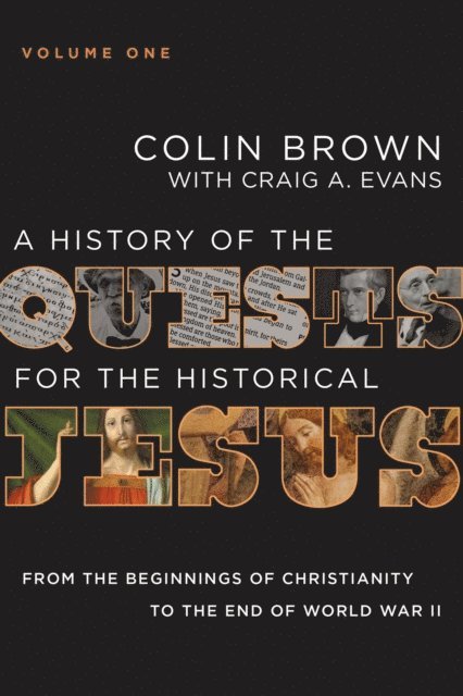Craig A. Evans, Colin Brown - History of the Quests for the Historical Jesus, Volume 1, E-bok