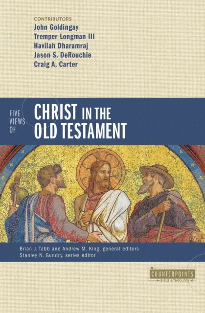 Zondervan, Andrew M. King, Brian J. Tabb - Five Views of Christ in the Old Testament, E-bok