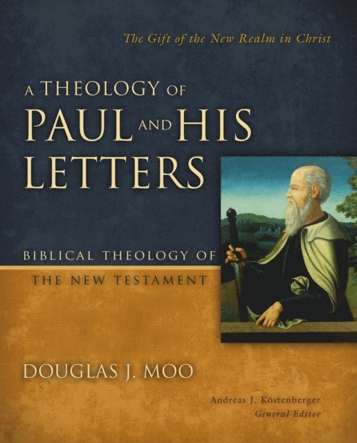 Douglas  J. Moo - Theology of Paul and His Letters, E-bok