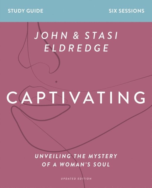 Stasi Eldredge - Captivating Bible Study Guide, Updated Edition, E-bok