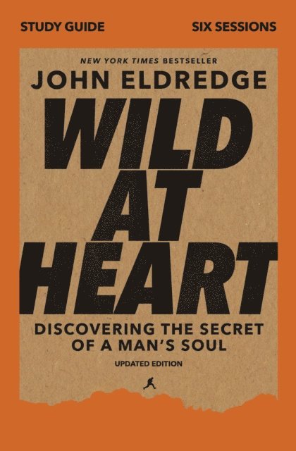 John Eldredge - Wild at Heart Study Guide, Updated Edition, E-bok