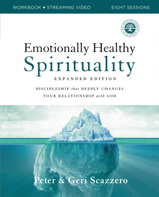 Geri Scazzero, Peter Scazzero - Emotionally Healthy Spirituality Expanded Edition Workbook plus Streaming Video, E-bok