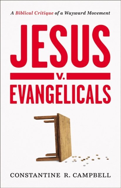 Constantine R. Campbell - Jesus v. Evangelicals, E-bok