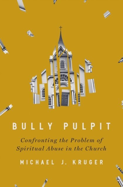 Michael J Kruger - Bully Pulpit, E-bok