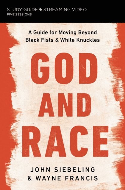 Wayne Francis, John Siebeling - God and Race Bible Study Guide plus Streaming Video, E-bok. Tillgänglighet: Lägg i varukorg