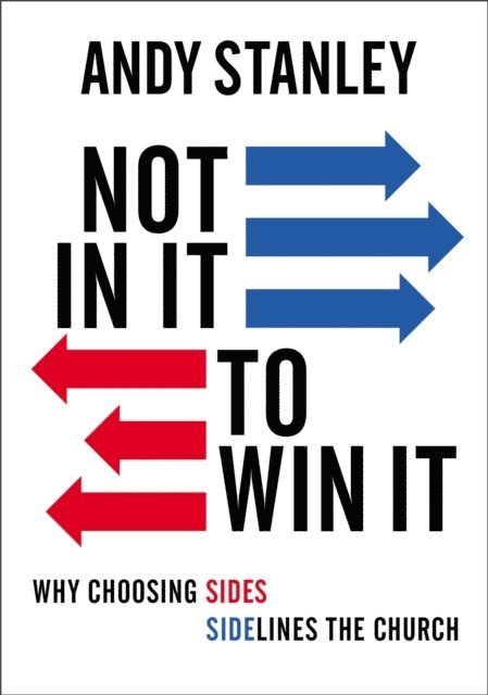 Andy Stanley - Not in It to Win It, E-bok