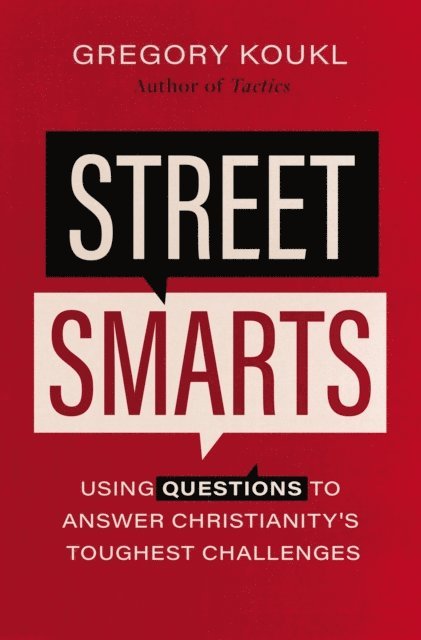 Gregory Koukl - Street Smarts, E-bok