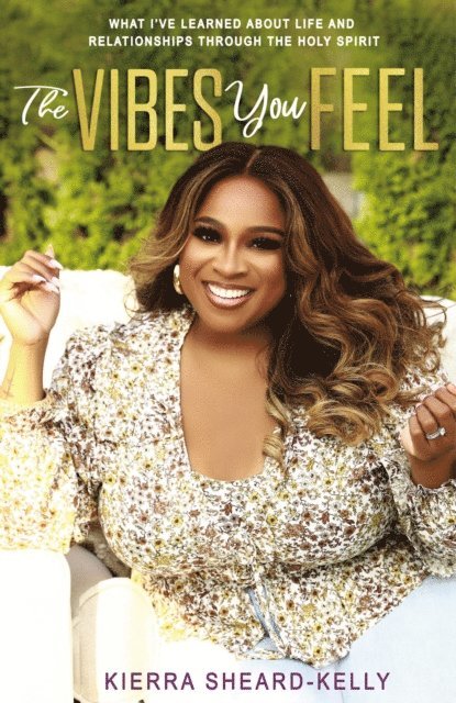 Kierra Sheard-Kelly - Vibes You Feel, E-bok