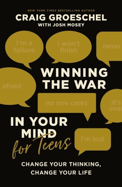 Craig Groeschel - Winning the War in Your Mind for Teens, E-bok