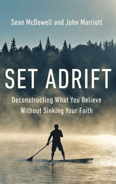 John Marriott, Sean McDowell - Set Adrift, E-bok