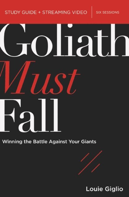 Louie Giglio - Goliath Must Fall Bible Study Guide plus Streaming Video, E-bok