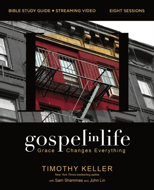 Timothy Keller - Gospel in Life Bible Study Guide plus Streaming Video, Updated Edition, E-bok