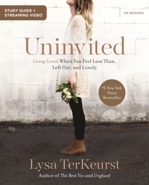 Lysa TerKeurst - Uninvited Bible Study Guide plus Streaming Video, E-bok