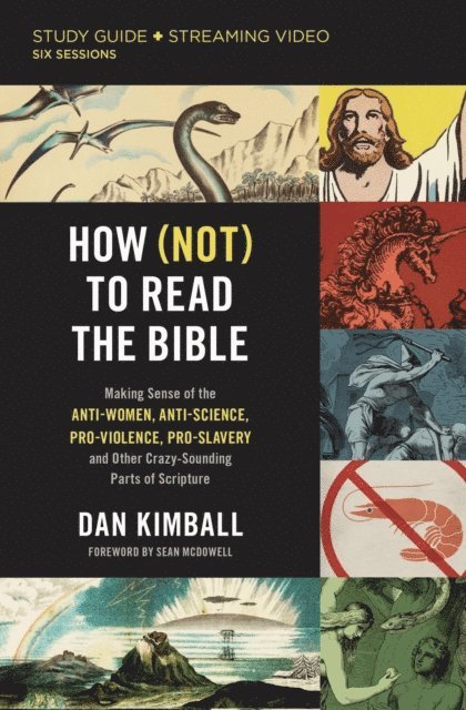 Dan Kimball - How (Not) to Read the Bible Study Guide plus Streaming Video, E-bok