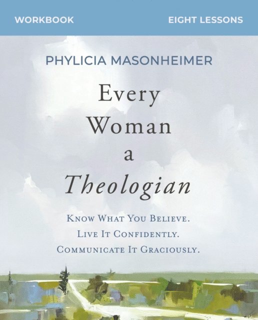 Phylicia Masonheimer - Every Woman a Theologian Workbook, E-bok