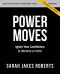 Power Moves Bible Study Guide plus Streaming Video