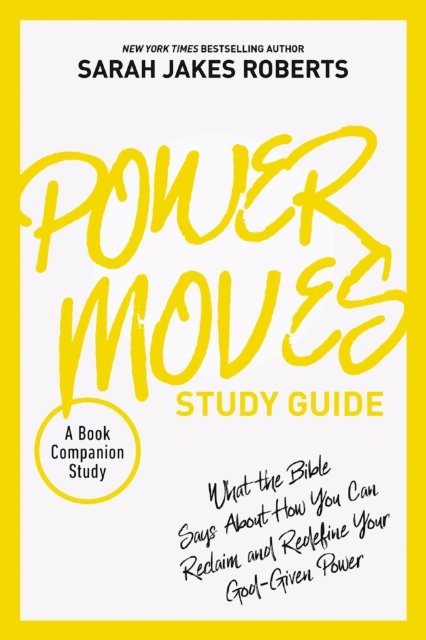 Sarah Jakes Roberts - Power Moves Study Guide, E-bok