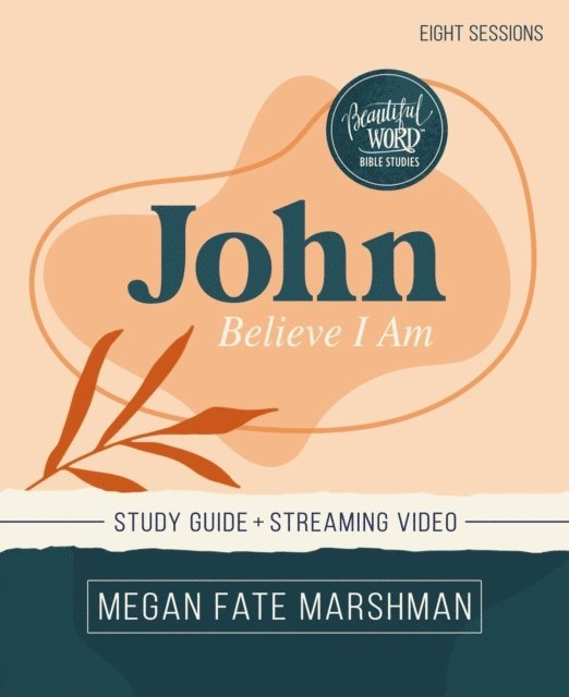 Megan Fate Marshman - John Bible Study Guide plus Streaming Video, E-bok