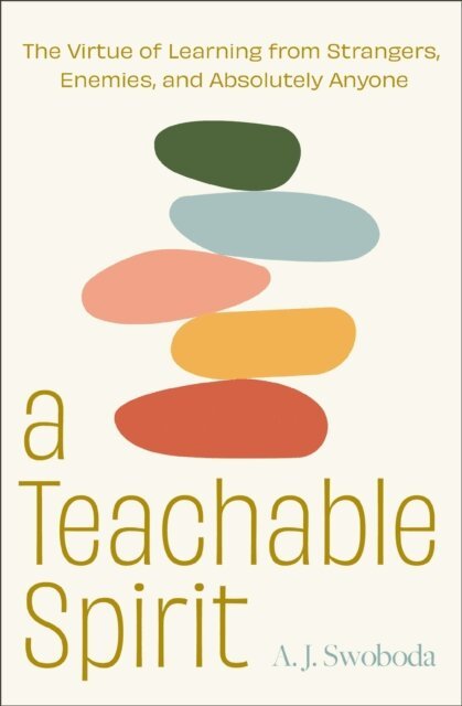 A. J. Swoboda - Teachable Spirit, E-bok