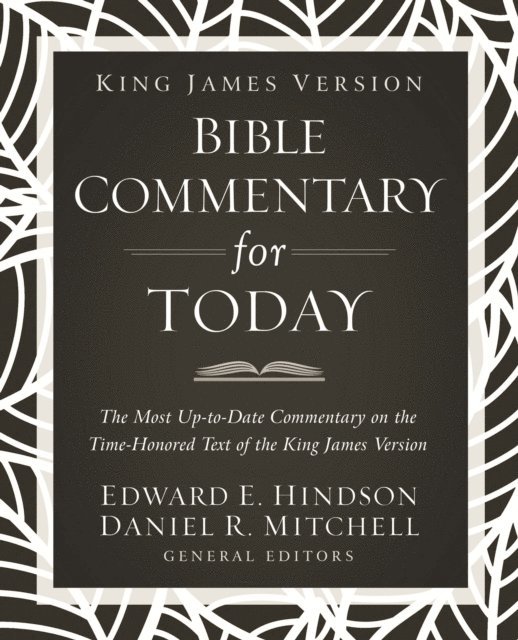 Thomas Nelson, Daniel R. Mitchell, Ed Hindson - King James Version Bible Commentary for Today, E-bok