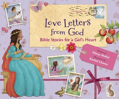Glenys Nellist - Love Letters from God; Bible Stories for a Girl’s Heart, Updated Edition, Inbunden