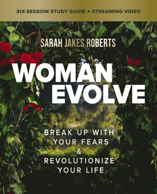 Sarah Jakes Roberts - Woman Evolve Bible Study Guide plus Streaming Video, E-bok