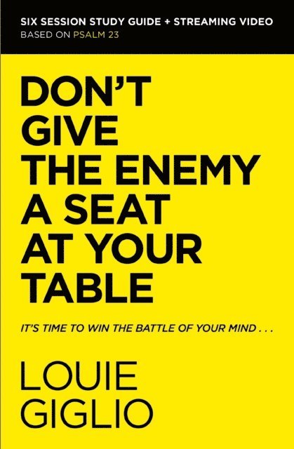 Louie Giglio - Don't Give the Enemy a Seat at Your Table Bible Study Guide plus Streaming Video, E-bok