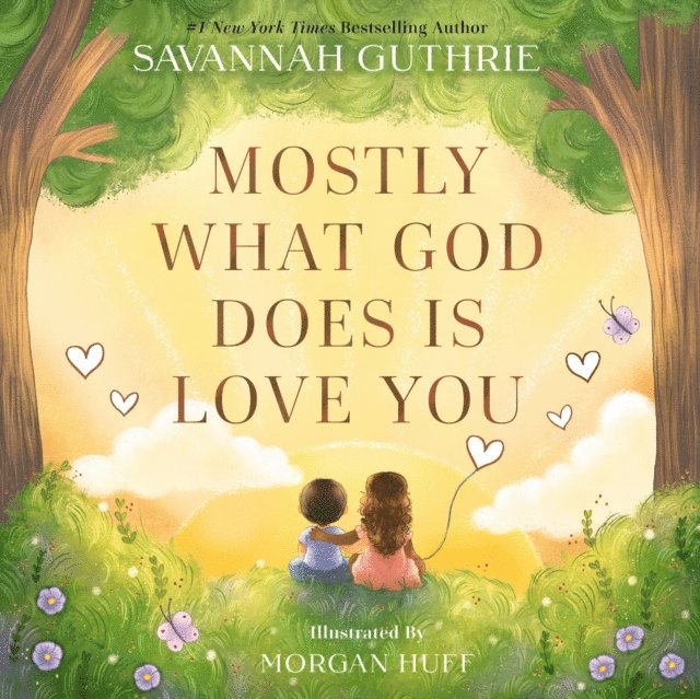 Savannah Guthrie - Mostly What God Does is Love You, E-bok