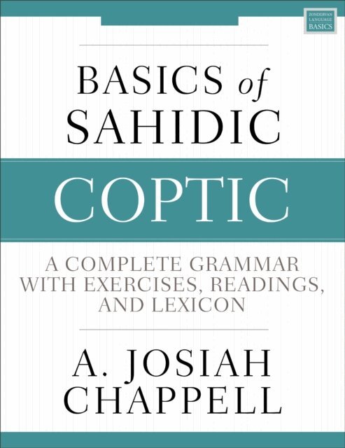 A. Josiah Chappell - Basics of Sahidic Coptic, E-bok
