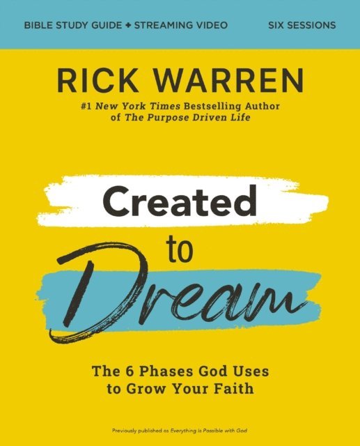 Rick Warren - Created to Dream Bible Study Guide plus Streaming Video, E-bok