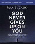 God Never Gives Up on You Bible Study Guide plus Streaming Video