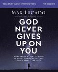 God Never Gives Up on You Bible Study Guide plus Streaming Video