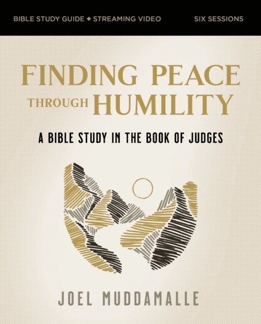 Joel Muddamalle - Finding Peace through Humility Bible Study Guide plus Streaming Video, E-bok