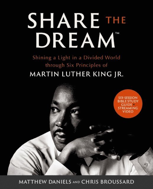 Chris Broussard, Matthew Daniels - Share the Dream Bible Study Guide plus Streaming Video, E-bok