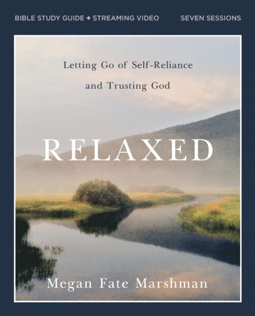 Megan Fate Marshman - Relaxed Bible Study Guide plus Streaming Video, E-bok