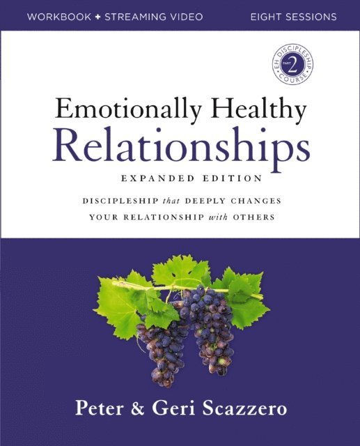 Geri Scazzero, Peter Scazzero - Emotionally Healthy Relationships Expanded Edition Workbook plus Streaming Video, E-bok